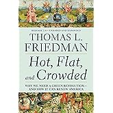 Hot, Flat, and Crowded: Why We Need a Green Revolution - and How It Can Renew America, Release 2.0