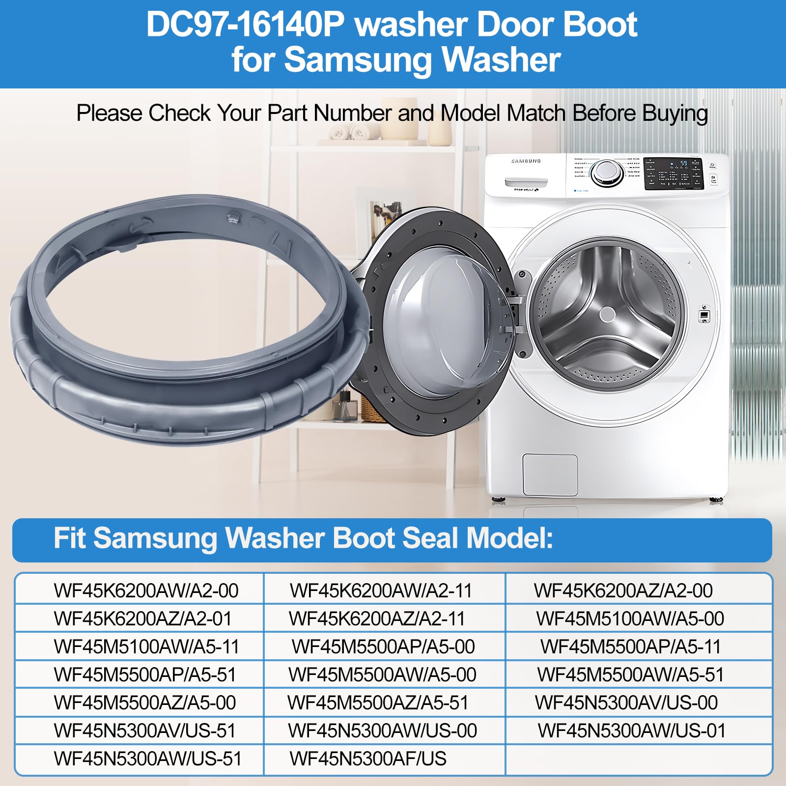 Upgraded DC97-16140P Washer Door Seal Compatible with Samsung Washer Seal Replacement Parts,DC97-19755A Washer Door Boot WF45M5500AZ/A5, WF45M5500AP/A5, WF45K6200AW/A2, WF45N5300AW/US Door Seal Gasket