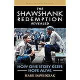 The Shawshank Redemption Revealed: How One Story Keeps Hope Alive