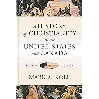 A History of Christianity in the United States and Canada