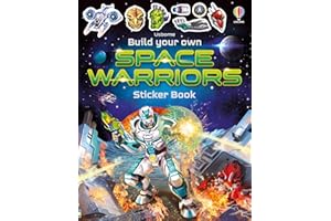 Build Your Own Space Warriors Sticker Book: An Interactive Fantasy Activity Book About 11 Dangerous Alien Warriors for Kids (Ages 5-8) (Build Your Own Sticker Book)