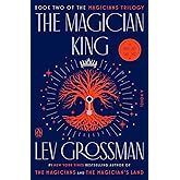 The Magician King: A Novel (Magicians Trilogy)