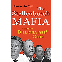 The Stellenbosch Mafia: Inside the Billionaire’s Club book cover