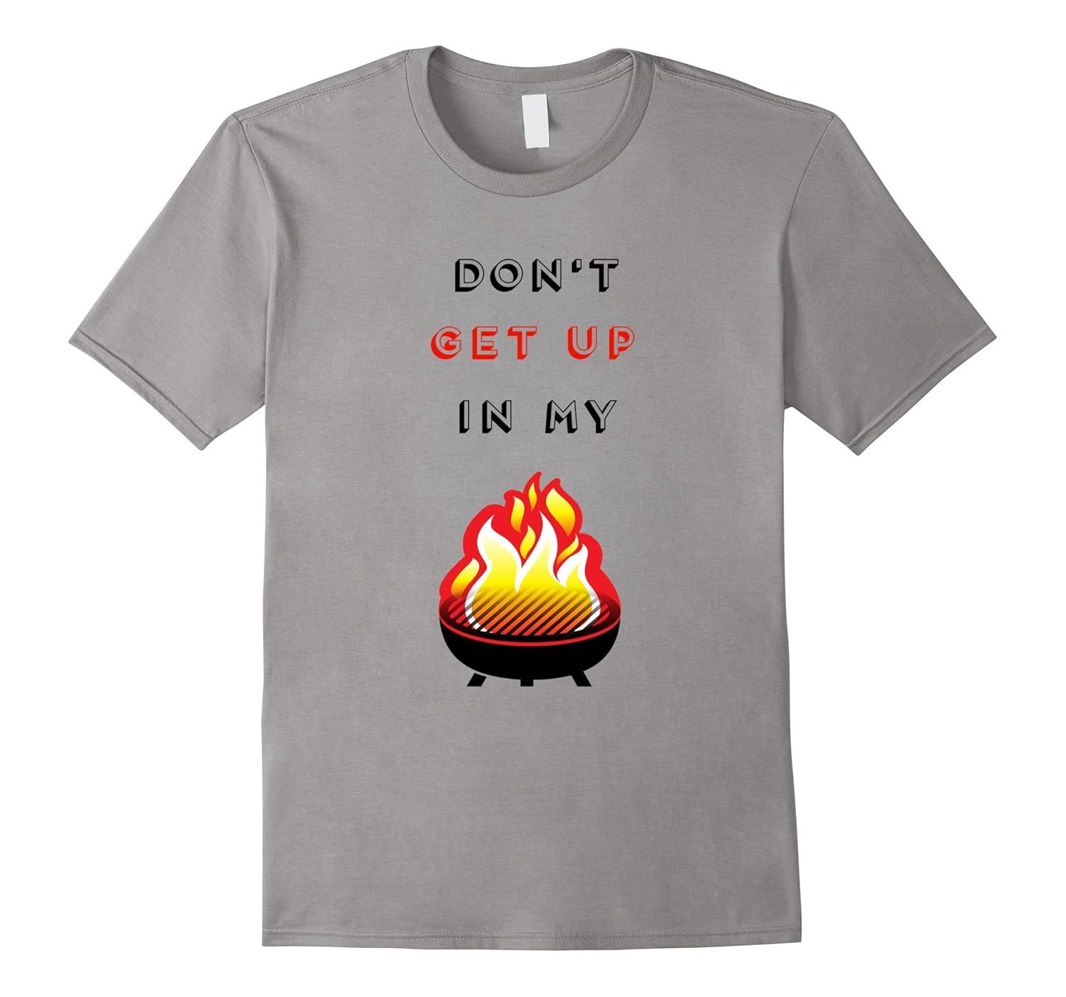 Chase the Champion Don't get up in my grill BBQ Pit Tshirt-Rose