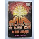 Satan is Alive and Well on Planet Earth