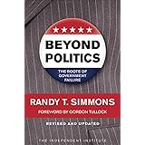 Beyond Politics: The Roots of Government Failure