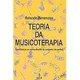 Teoria da musicoterapia: contribuição ao contexto do conhecimento não-verba