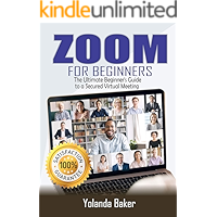ZOOM FOR BEGINNERS: The Ultimate Beginner's Guide to a Secured Virtual Meeting book cover ZOOM FOR BEGINNERS: The Ultimate Beginner's Guide to a Secured Virtual Meeting book cover