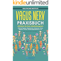 Vagus Nerv: Praxisbuch - Aktivieren Sie Ihren Selbstheilungsnerv! Hilfe bei Ängsten, Depressionen, Schmerzen, Stress… book cover Vagus Nerv: Praxisbuch - Aktivieren Sie Ihren Selbstheilungsnerv! Hilfe bei Ängsten, Depressionen, Schmerzen, Stress… book cover