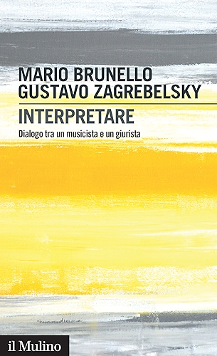 Download Interpretare: Dialogo tra un musicista e un giurista (Intersezioni Vol. 457) (Italian Edition) PDF