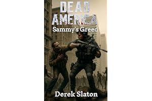 Dead America - Sammy's Greed: Tales from Las Vegas (Dead America - Tales of the First Month Book 47)