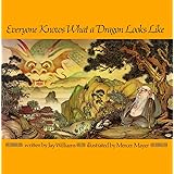 Everyone Knows What a Dragon Looks Like (Aladdin Books)