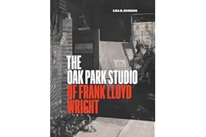 The Oak Park Studio of Frank Lloyd Wright (Chicago Architecture and Urbanism)