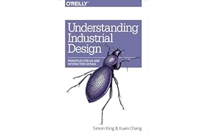 Understanding Industrial Design: Principles for UX and Interaction Design