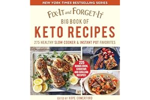 Fix-It and Forget-It Big Book of Keto Recipes: 275 Healthy Slow Cooker and Instant Pot Favorites