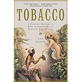 Tobacco: A Cultural History of How an Exotic Plant Seduced Civilization