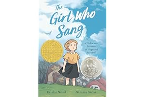 The Girl Who Sang: A Holocaust Memoir of Hope and Survival