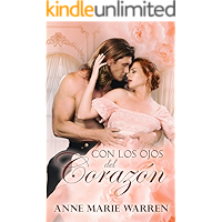 Con Los Ojos Del Corazón: Un amor imposible ambientado en la regencia (Spanish Edition) book cover