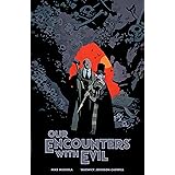 Our Encounters with Evil: Adventures of Professor J.T. Meinhardt and His Assistant Mr. Knox