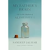 My Father's Brain: Life in the Shadow of Alzheimer's