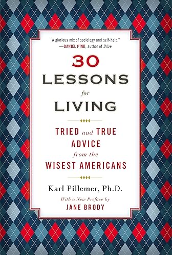 Download 30 Lessons for Living: Tried and True Advice from the Wisest Americans PDF