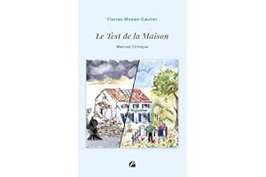 Le Test de la Maison: Manuel clinique (French Edition)