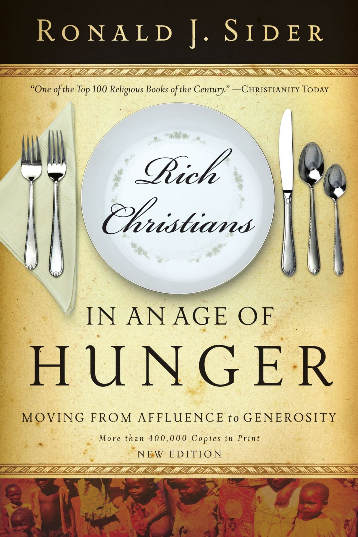 RICH CHRSTN IN AGE HUNGER: Ronald J. Sider: 9780849945304: Amazon.com: Books