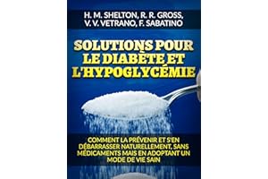 Solutions pour le �پ�����è�ٱ� et l'Hypoglycémie (Traduit): Comment la prévenir et s'en débarrasser naturellement, sans médicament