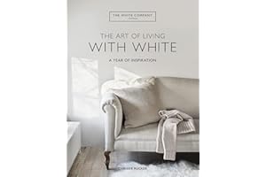 The Art of Living with White: A Year of Inspiration