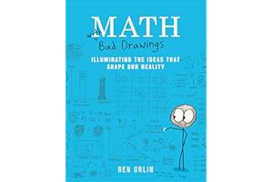 Math with Bad Drawings: Illuminating the Ideas That Shape Our Reality