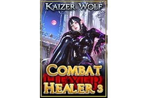 Combat Healer 3: High Elf Queen: a Men’s LitRPG Adventure (Combat Healer Hexer)