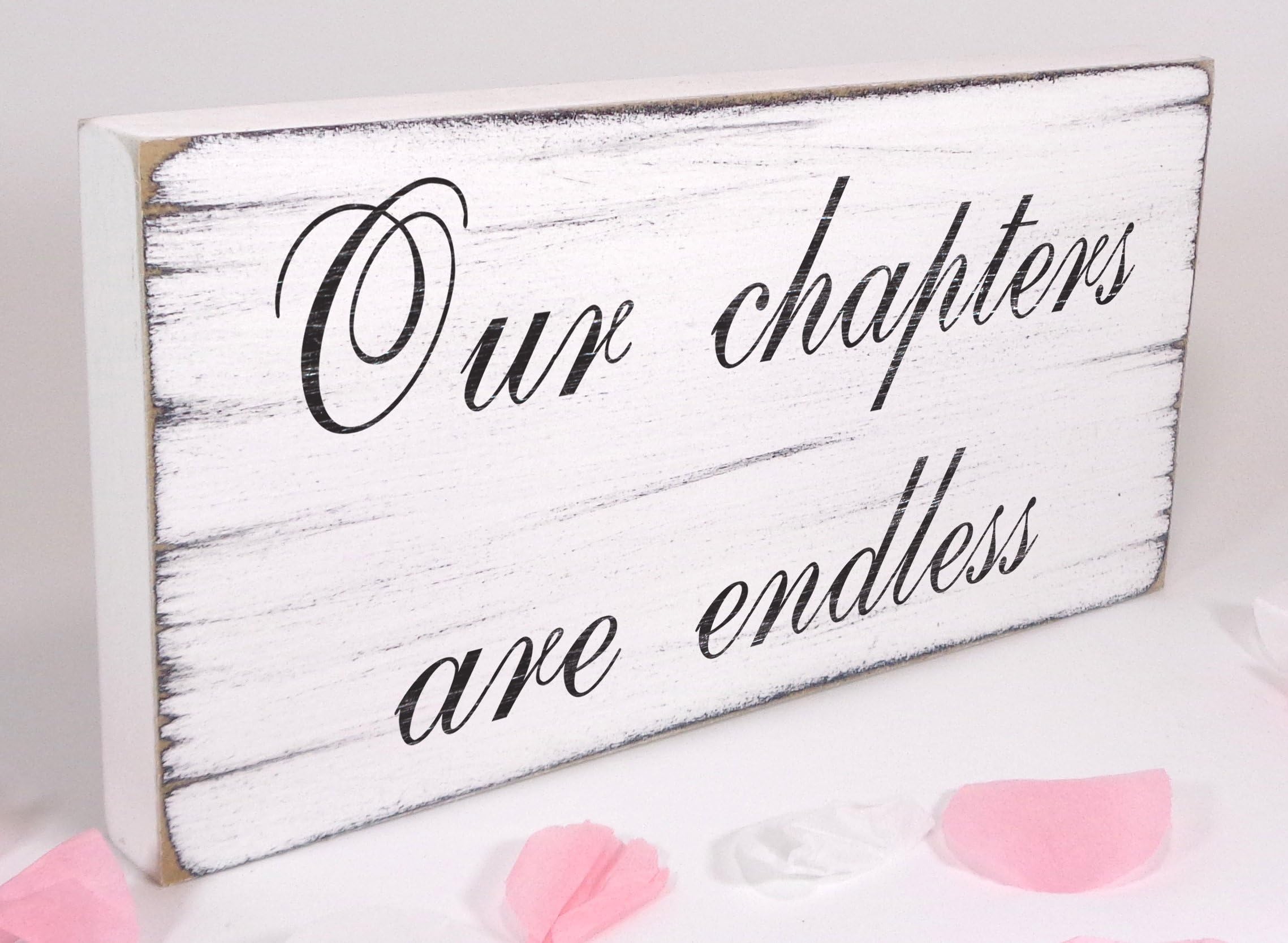 Free Standing White Vintage Wedding Table Sign - Our Chapters are Endless - Shabby & Chic - Handmade