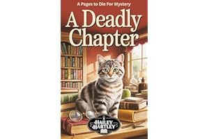A DEADLY CHAPTER: A Pages to Die For Mystery (Pages to Die For Mysteries Book 1)