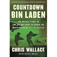 Countdown bin Laden: The Untold Story of the 247-Day Hunt to Bring the Mastermind of 9/11 to Justice (Chris Wallace’s…