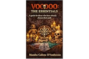VOODOO: THE ESSENTIALS : A Manual for Those Who Have Already Chosen the Path