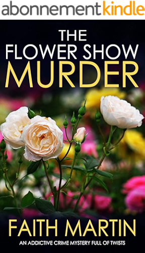Download THE FLOWER SHOW MURDER an addictive crime mystery full of twists (Monica Noble Detective Book 2) (English Edition) PDF