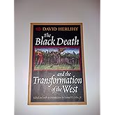 The Black Death and the Transformation of the West