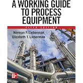 A Working Guide to Process Equipment, Fifth Edition