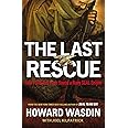 The Last Rescue: How Faith and Love Saved a Navy SEAL Sniper