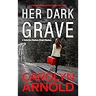 Her Dark Grave: A completely gripping bone-chilling crime thriller (Detective Madison Knight Series Book 12)