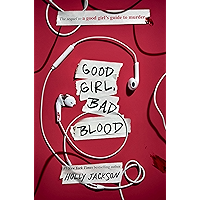 Good Girl, Bad Blood: The Sequel to A Good Girl's Guide to Murder book cover