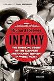 Infamy: The Shocking Story of the Japanese American Internment in World War II