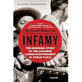 Infamy: The Shocking Story of the Japanese American Internment in World War II