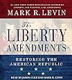 The Liberty Amendments: Restoring the American Republic