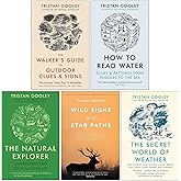 Tristan Gooley 5 Books Collection Set (Wild Signs and Star Paths, The Natural Explorer, How To Read Water, The Walker's Guide