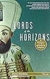 Lords of the Horizons: A History of the Ottoman Empire