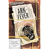 Ark Fever: The True Story of One Man's Search for Noah's Ark