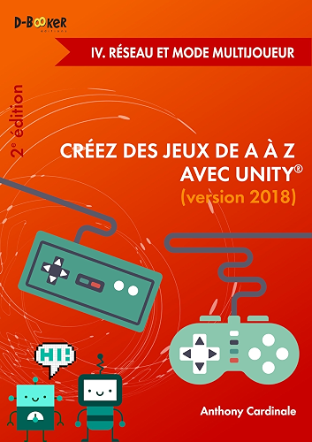 Download Créez des jeux de A à Z avec Unity - IV. Réseau et mode multijoueur (2e édition) PDF