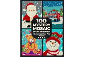 100 Mystery Mosaic Color by Number: Christmas Pixel Art Puzzles: Reveal Hidden Christmas Patterns – Santa, Festive Trees, Snowflakes & Winter Scenes ... Relief Coloring Book for Adults & Teens