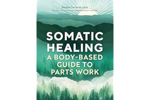 Somatic Healing: A Body-Based Guide to Parts Work